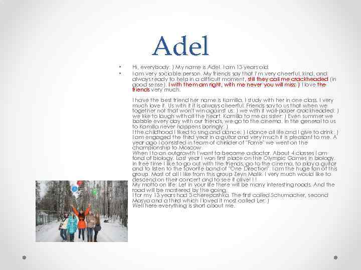  • • Adel Hi, everybody: ) My name is Adel. I am 13