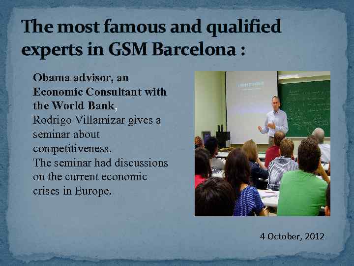 The most famous and qualified experts in GSM Barcelona : Obama advisor, an Economic