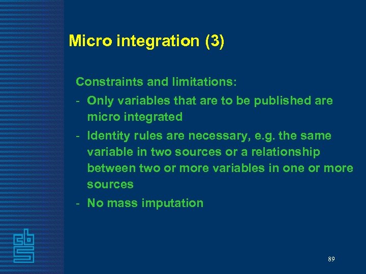 Micro integration (3) Constraints and limitations: - Only variables that are to be published