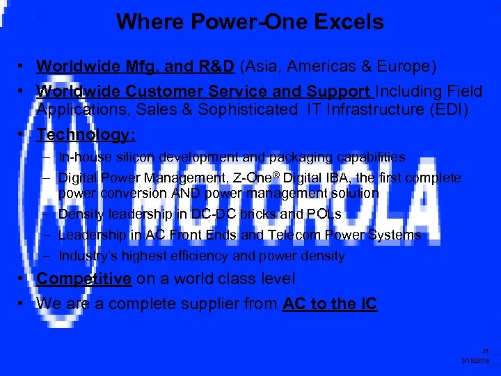 Where Power-One Excels • Worldwide Mfg. and R&D (Asia, Americas & Europe) • Worldwide