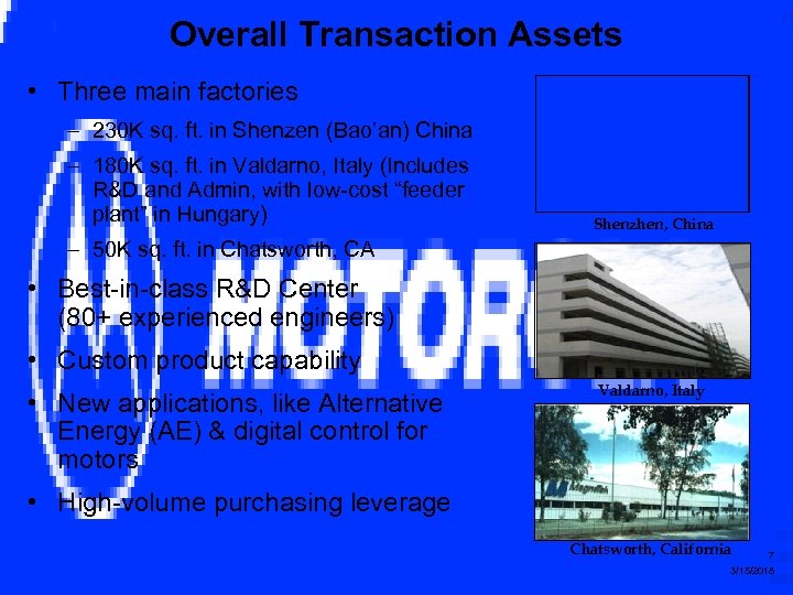 Overall Transaction Assets • Three main factories – 230 K sq. ft. in Shenzen