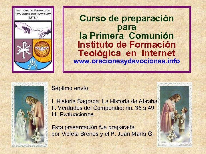 Curso de preparación para la Primera Comunión Instituto de Formación Teológica en Internet www.