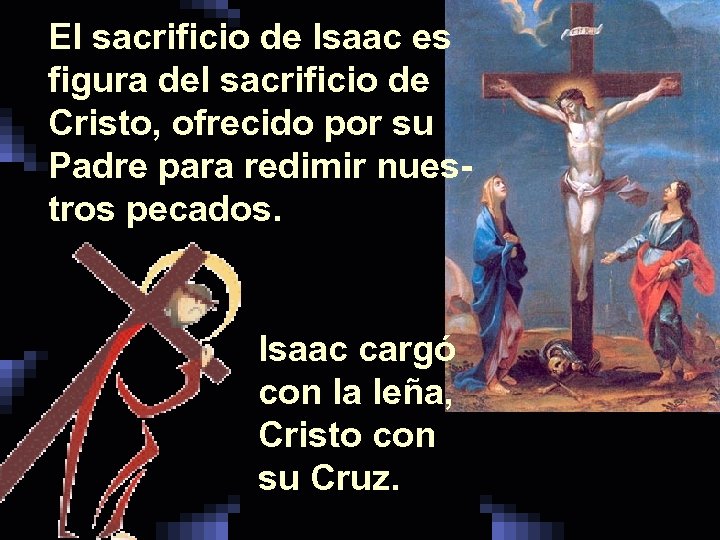 El sacrificio de Isaac es figura del sacrificio de Cristo, ofrecido por su Padre