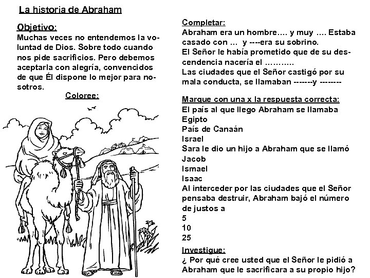 La historia de Abraham Objetivo: Muchas veces no entendemos la voluntad de Dios. Sobre