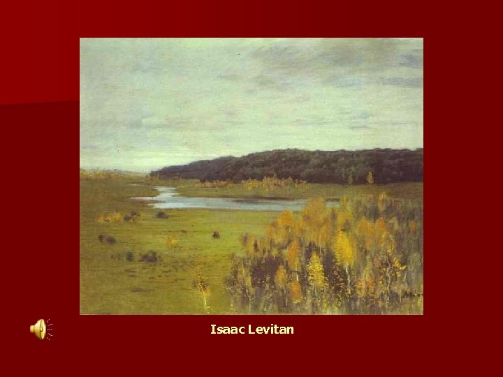 Isaac Levitan 