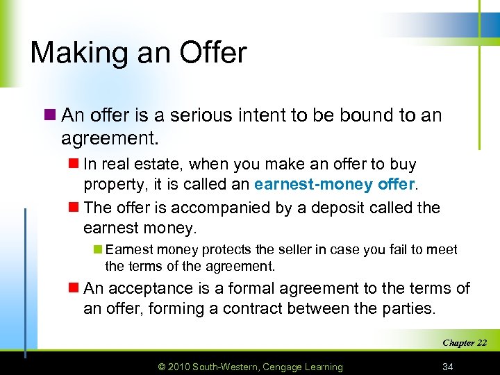 Making an Offer n An offer is a serious intent to be bound to