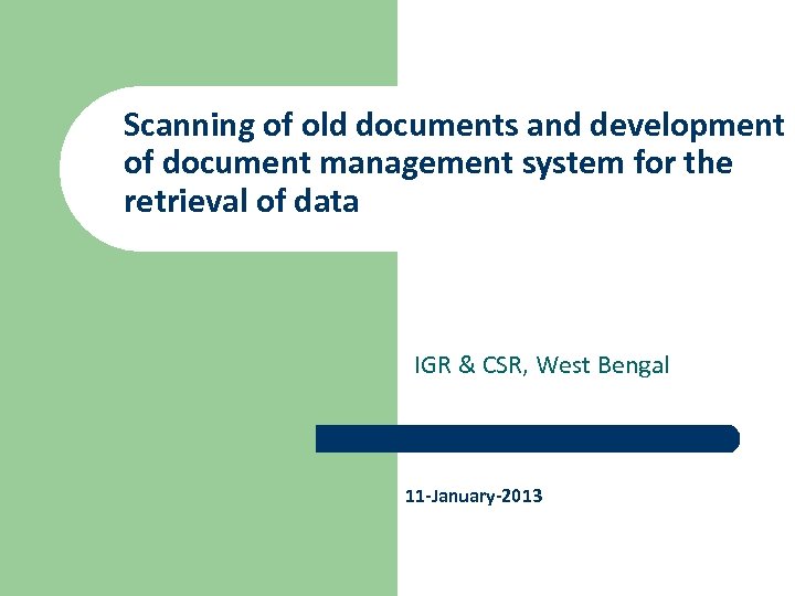 Scanning of old documents and development of document management system for the retrieval of