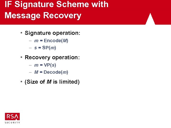 IF Signature Scheme with Message Recovery • Signature operation: – m = Encode(M) –