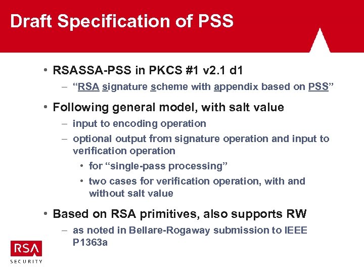 Draft Specification of PSS • RSASSA-PSS in PKCS #1 v 2. 1 d 1