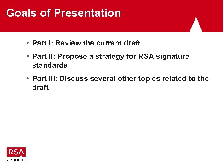 Goals of Presentation • Part I: Review the current draft • Part II: Propose