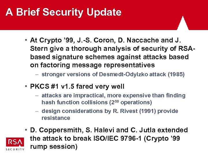 A Brief Security Update • At Crypto ’ 99, J. -S. Coron, D. Naccache