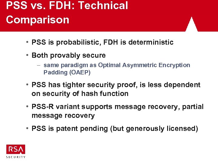 PSS vs. FDH: Technical Comparison • PSS is probabilistic, FDH is deterministic • Both