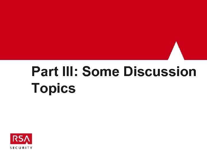 Part III: Some Discussion Topics 
