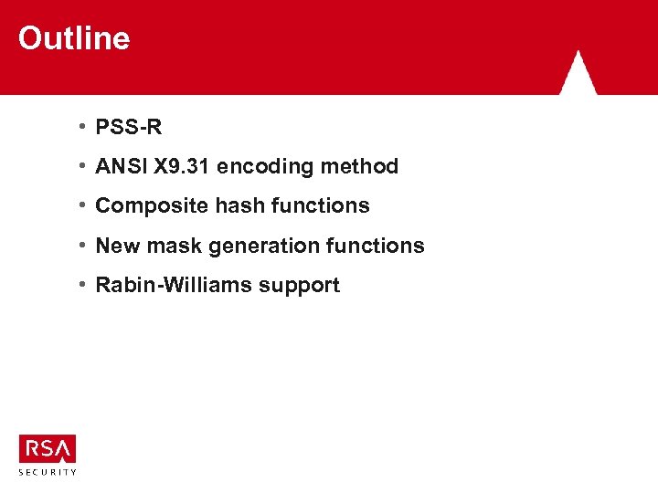 Outline • PSS-R • ANSI X 9. 31 encoding method • Composite hash functions
