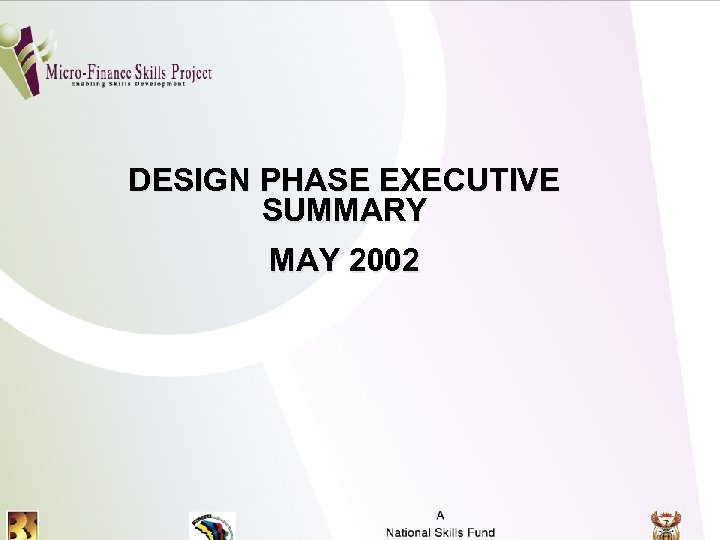 DESIGN PHASE EXECUTIVE SUMMARY MAY 2002 Design Phase Executive Summary 9 May 2002 