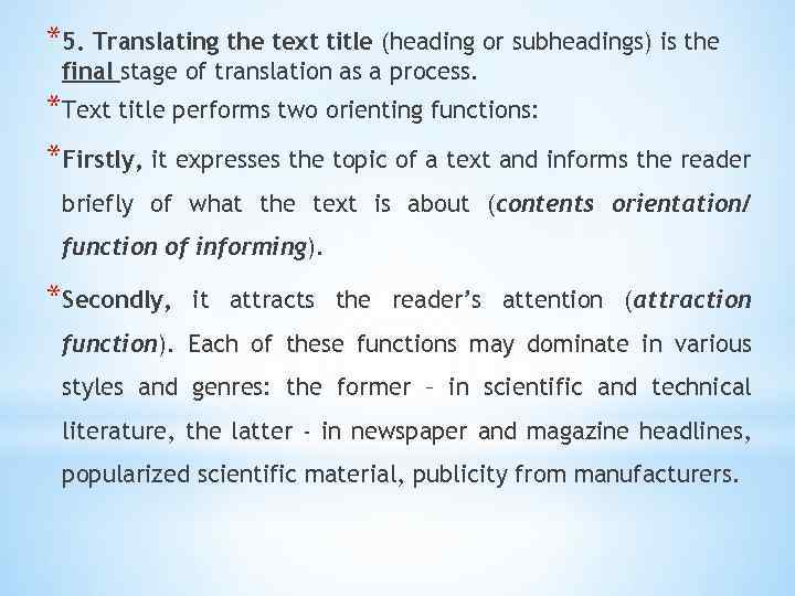 *5. Translating the text title (heading or subheadings) is the final stage of translation