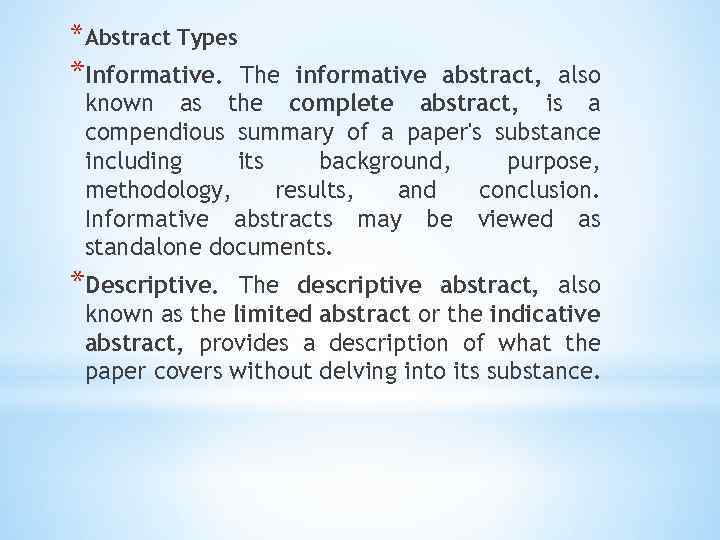 *Abstract Types *Informative. The informative abstract, also known as the complete abstract, is a