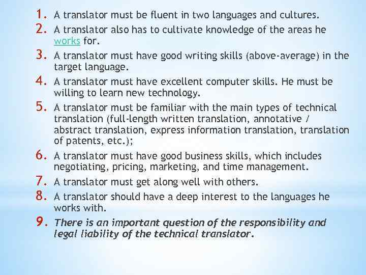 1. 2. 3. 4. 5. 6. 7. 8. 9. A translator must be fluent