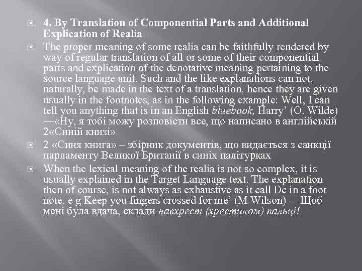  4. By Translation of Componential Parts and Additional Explication of Realia The proper