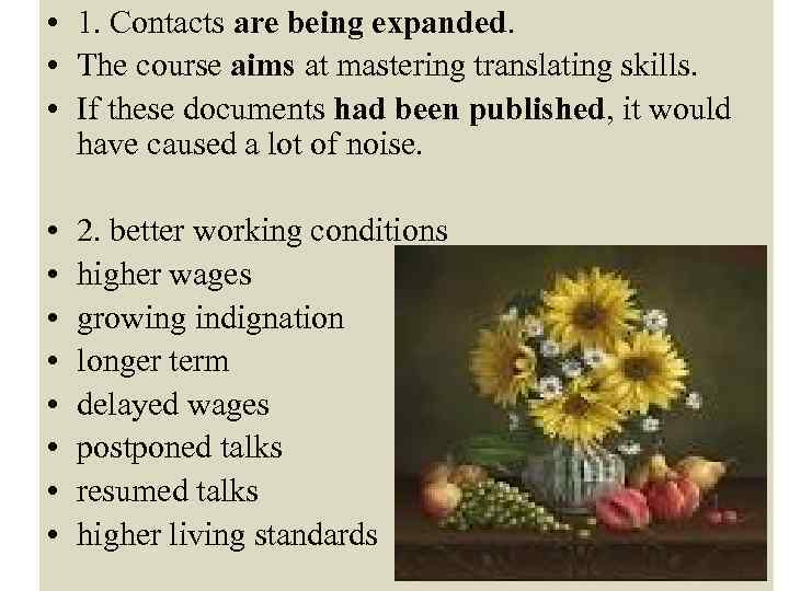  • 1. Contacts are being expanded. • The course aims at mastering translating