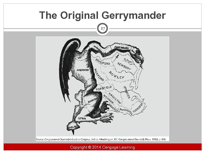 The Original Gerrymander 17 Copyright 2014 Cengage Learning Copyright ©© 2014 Cengage Learning 