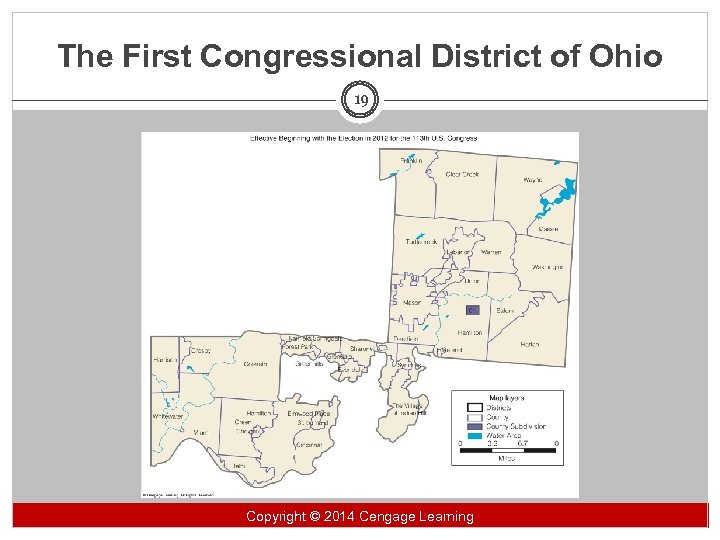 The First Congressional District of Ohio 19 Copyright 2014 Cengage Learning Copyright ©© 2014