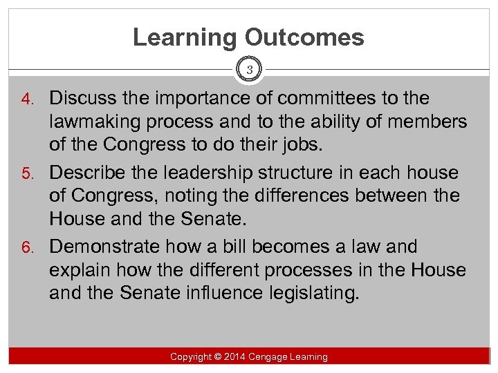 Learning Outcomes 3 4. Discuss the importance of committees to the lawmaking process and