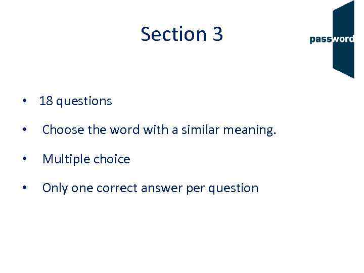 Section 3 • 18 questions • Choose the word with a similar meaning. •