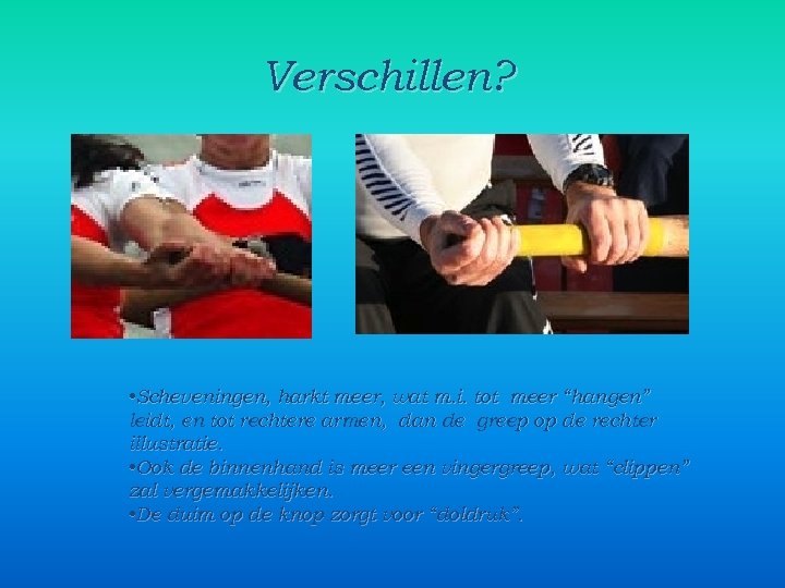 Verschillen? • Scheveningen, harkt meer, wat m. i. tot meer “hangen” leidt, en tot