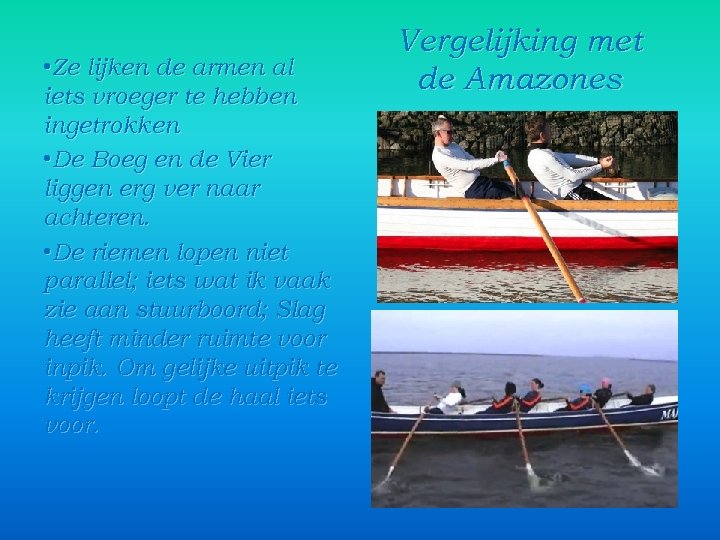  • Ze lijken de armen al iets vroeger te hebben ingetrokken • De