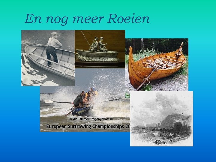 En nog meer Roeien 