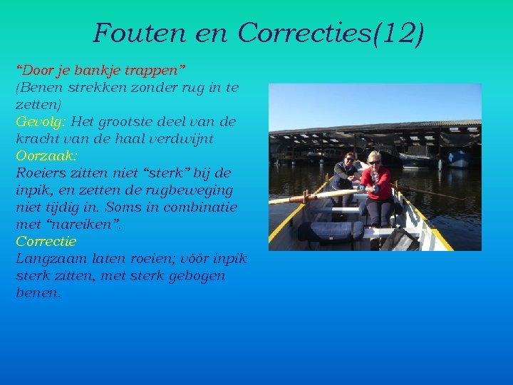 Fouten en Correcties(12) “Door je bankje trappen” (Benen strekken zonder rug in te zetten)