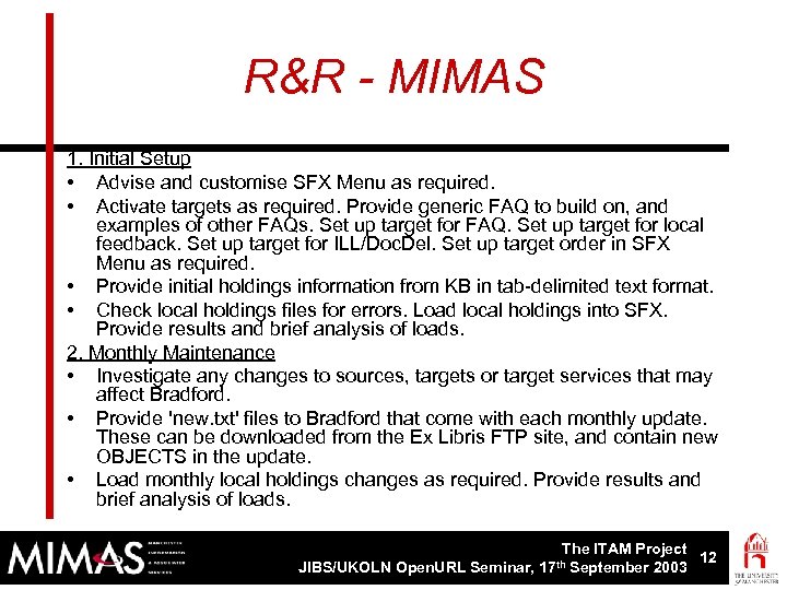 R&R - MIMAS 1. Initial Setup • Advise and customise SFX Menu as required.