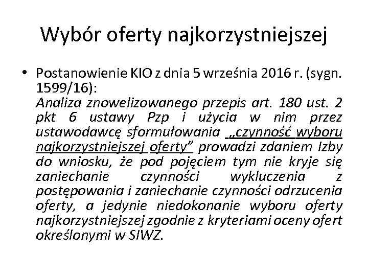 Wybór oferty najkorzystniejszej • Postanowienie KIO z dnia 5 września 2016 r. (sygn. 1599/16):