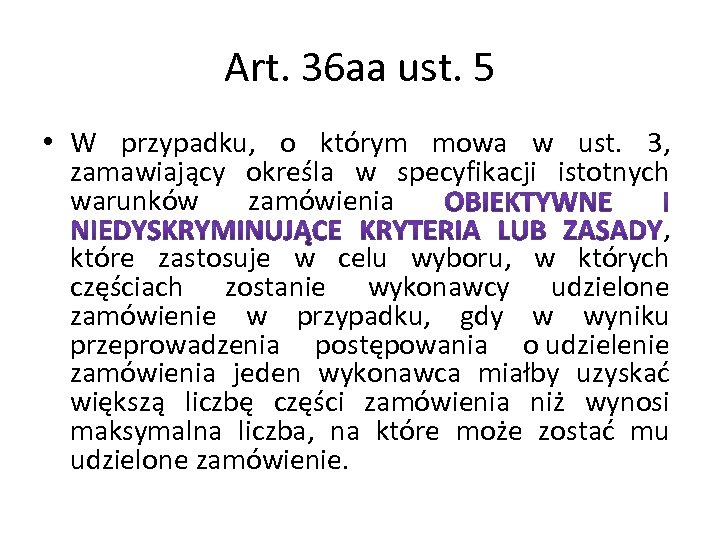 Art. 36 aa ust. 5 • W przypadku, o którym mowa w ust. 3,