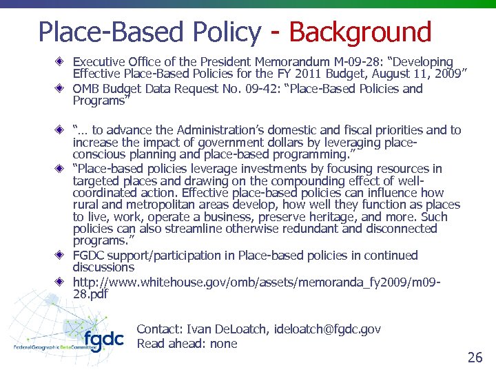 Place-Based Policy - Background Executive Office of the President Memorandum M-09 -28: “Developing Effective