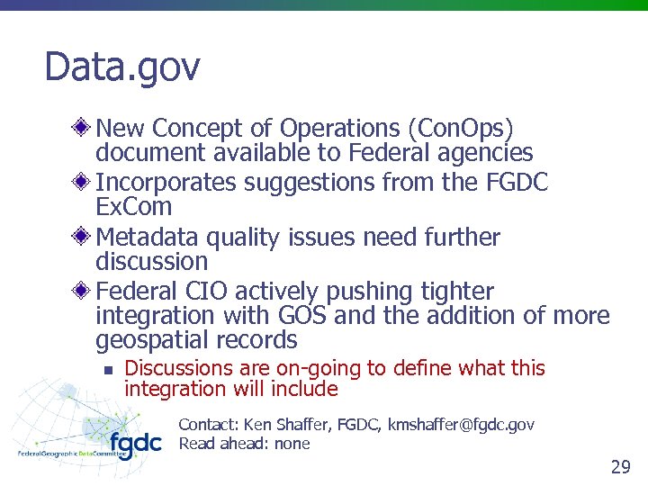 Data. gov New Concept of Operations (Con. Ops) document available to Federal agencies Incorporates