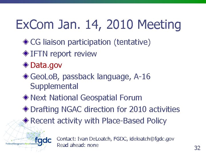 Ex. Com Jan. 14, 2010 Meeting CG liaison participation (tentative) IFTN report review Data.
