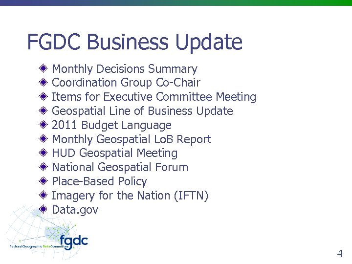 FGDC Business Update Monthly Decisions Summary Coordination Group Co-Chair Items for Executive Committee Meeting
