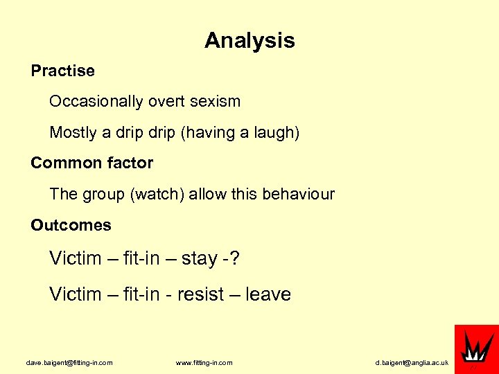 Analysis Practise Occasionally overt sexism Mostly a drip (having a laugh) Common factor The