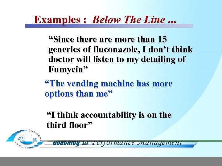 Examples : Below The Line. . . “Since there are more than 15 generics
