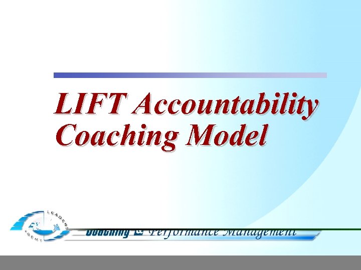 LIFT Accountability Coaching Model 