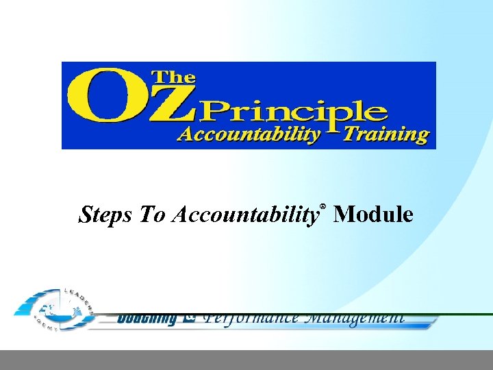 ® Steps To Accountability Module ® 