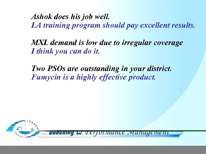 Ashok does his job well. LA training program should pay excellent results. MXL demand