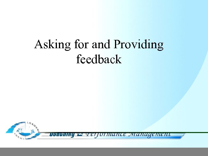 Asking for and Providing feedback 