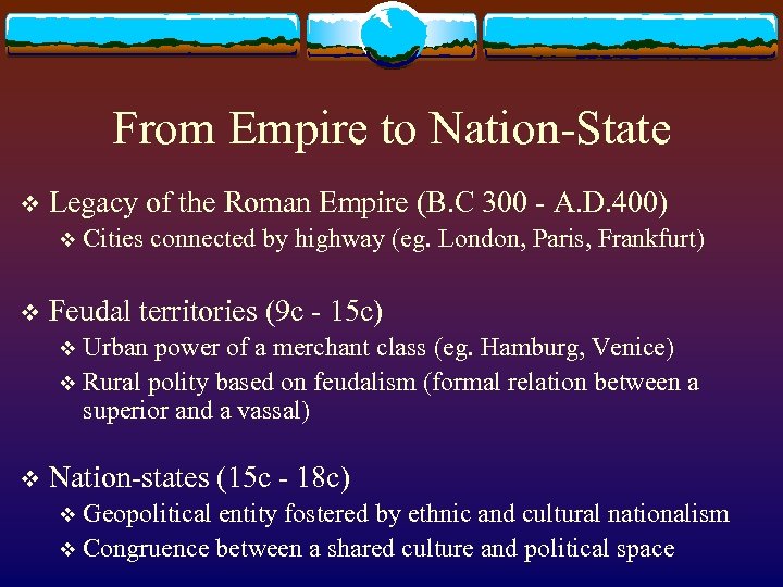 From Empire to Nation-State v Legacy of the Roman Empire (B. C 300 -