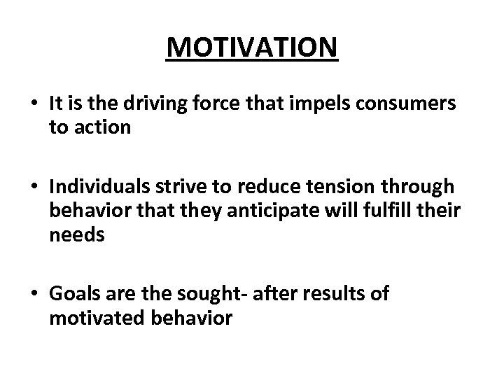 CONSUMER MOTIVATION Chapter 4 MOTIVATION It