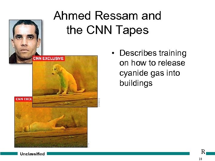 Ahmed Ressam and the CNN Tapes • Describes training on how to release cyanide
