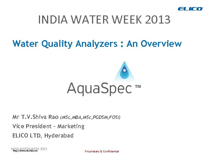 INDIA WATER WEEK 2013 Water Quality Analyzers : An Overview Mr T. V. Shiva
