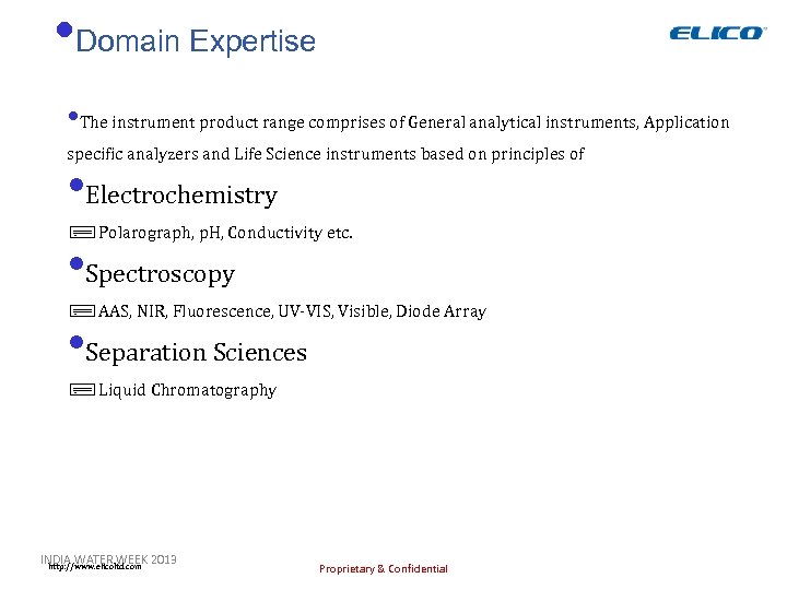  • Domain Expertise • The instrument product range comprises of General analytical instruments,